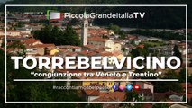 Torrebelvicino - Piccola Grande Italia