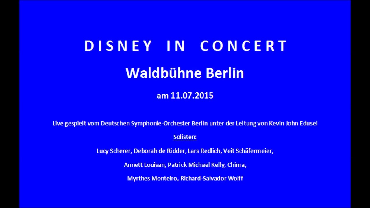 Disney in Concert Waldbühne Berlin 2015 - Audio Aufnahme Teil 1