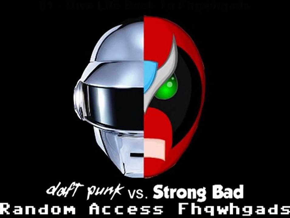 Daft Punk vs. Strong Bad - Random Access Fhqwhgads