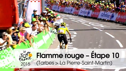 Flamme rouge / Last KM - Étape 10 (Tarbes > La Pierre-Saint-Martin) - Tour de France 2015