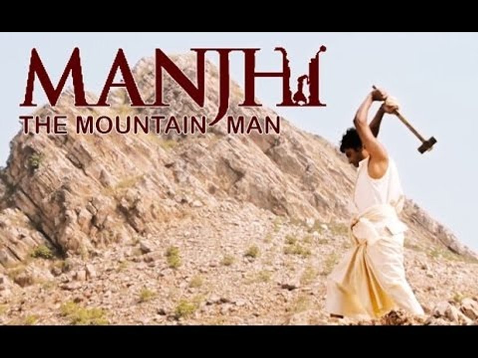 Manjhi - The Mountain ManTrailer HD [2015]-Nawazuddin Siddiqui, Radhika Apte