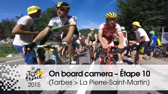 Caméra embarquée / On board camera - Étape 10 (Tarbes / La Pierre-Saint-Martin) - Tour de France 2015