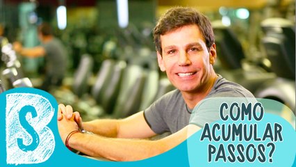 TAG: EMAGRECIMENTO PELO ACÚMULO DE PASSOS