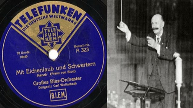 Mit Eichenlaub und Schwertern Franz von Blon Grosses Blas-Orchester Carl Woitschach