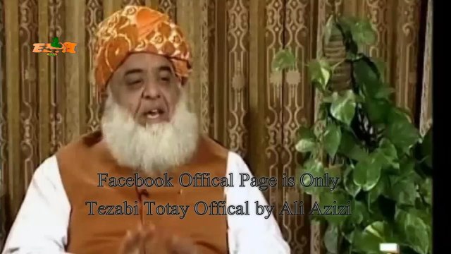 Molana Fazal ur Rehman Sb Tezabi Totay