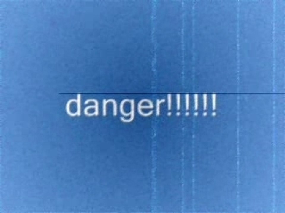 Danger