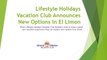 Lifestyle Holidays Vacation Club announces new options in El Limon
