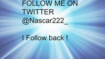 Follow Me On Twitter (@Nascar222_) I Will Follow back !!!