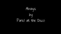 Always - Panic! at the Disco (Lyrics)