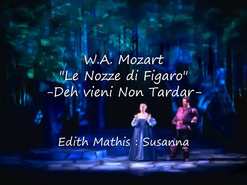 Edith Mathis - W.A. Mozart "Le Nozze di Figaro" - Deh vieni non tardar