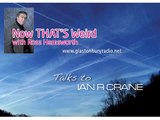 PT2 RADIO-NOW THAT'S WEIRD-IAN R CRANE ON Chemtrails