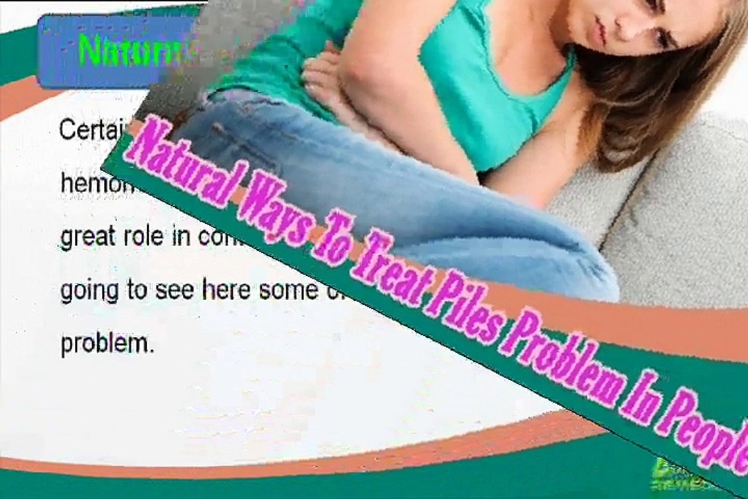 Best Natural Ways To Treat Piles Problem In People