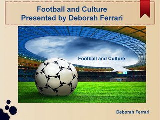 Deborah Ferrari - Football and its Culture