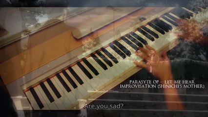 Parasyte OP - Let Me Hear - Piano Improvisation (Shinichi's Mother)