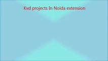 Flats in Noida extension By Kvd Group