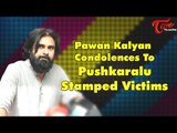 Pawan Kalyan Condolences to Pushkaralu Stamped Victims