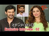 Baahubali Exclusive Interview | Prabhas, Rana, Tamannaah | Part 02