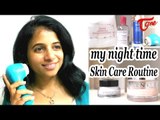 My Night Skin Care Routine | by Priti Kommera