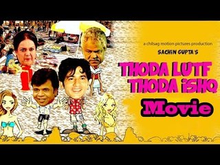 Thoda Lutf Thoda Ishq (2015) | Hiten Tejwani | Rajpal Yadav | Sanjay Misra - Full Movie Promotions