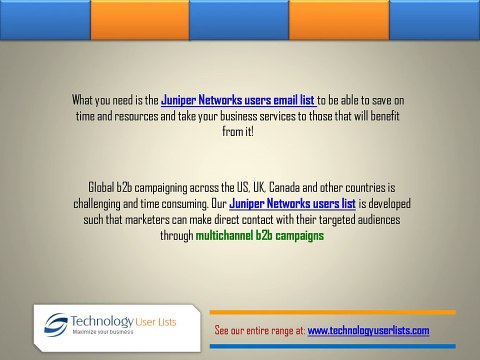 Add value to your campaigns when you get guaranteed deliverables with our Juniper Networks users list
