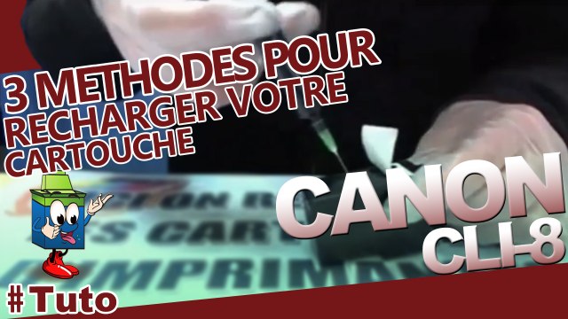 Comment recharger/utiliser une cartouche Canon CLI-8 en trois méthodes