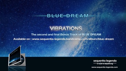 BERLIN SCHOOL Music - NEW AGE Music : VIBRATIONS (BonusTrack2) - BLUE DREAM