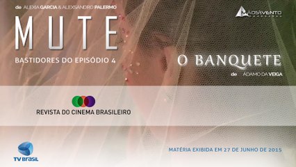 MUTE - Revista do Cinema Brasileiro │TV Brasil