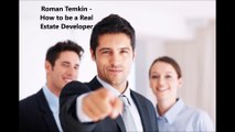 Roman Temkin - How Hard is Being a Real Estate Developer