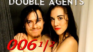 Double Agents episode 006 1/2: In Her Majesty's Secret Shower