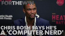 Chris Bosh says he's a 'computer nerd'