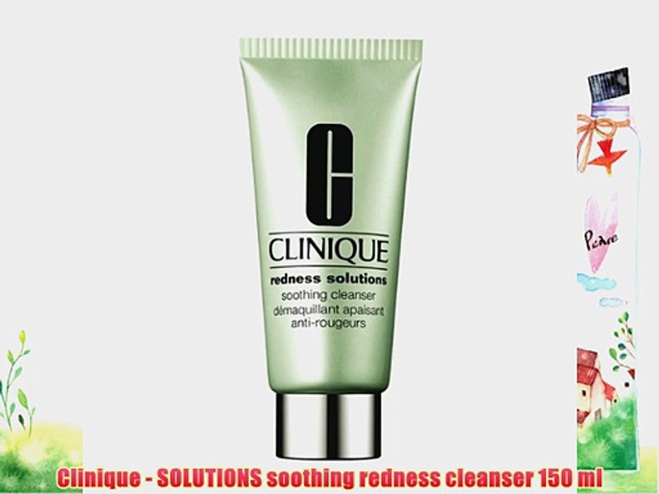 Clinique - SOLUTIONS soothing redness cleanser 150 ml