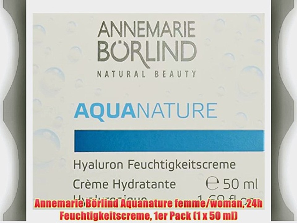 Annemarie B?rlind Aquanature femme/woman 24h Feuchtigkeitscreme 1er Pack (1 x 50 ml)