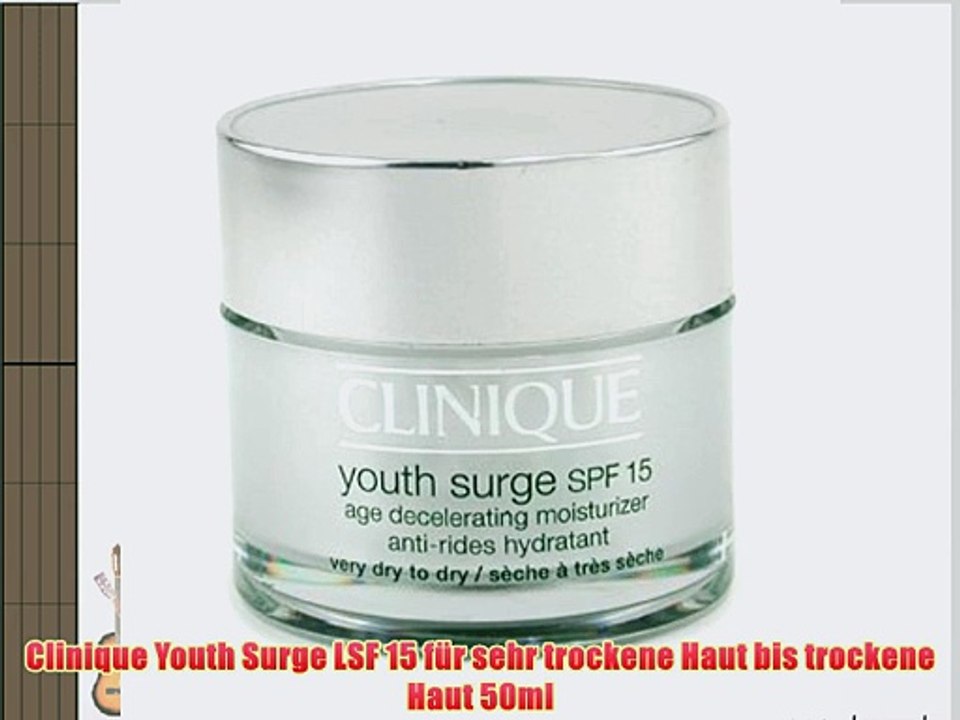 Clinique Youth Surge LSF 15 f?r sehr trockene Haut bis trockene Haut 50ml