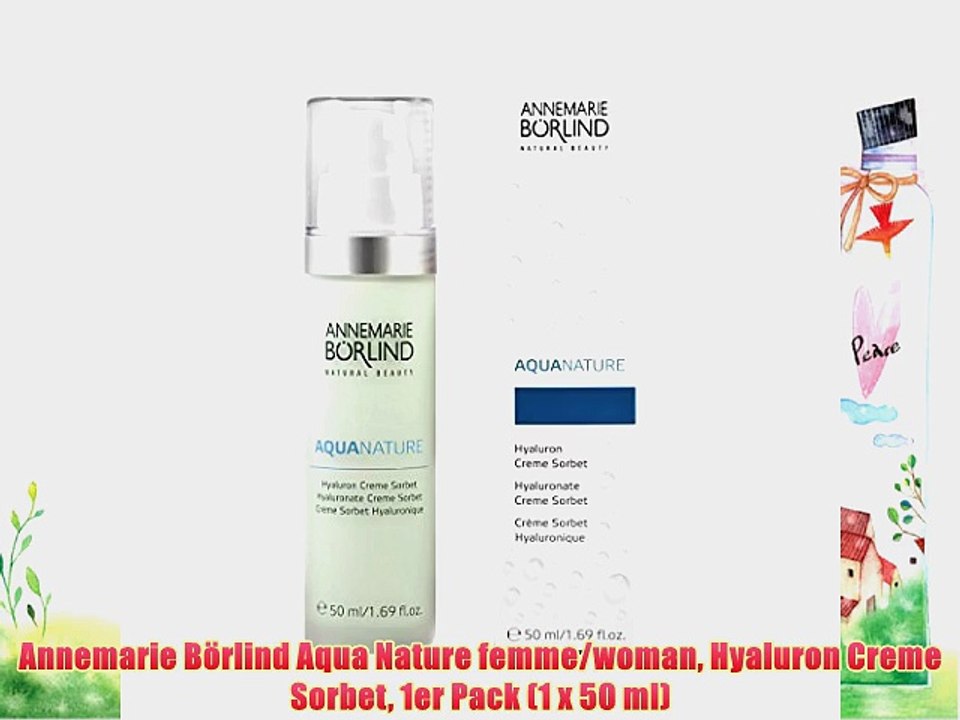 Annemarie B?rlind Aqua Nature femme/woman Hyaluron Creme Sorbet 1er Pack (1 x 50 ml)