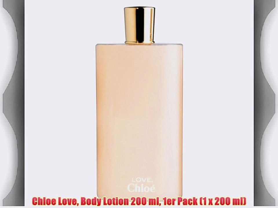 Chloe Love Body Lotion 200 ml 1er Pack (1 x 200 ml)