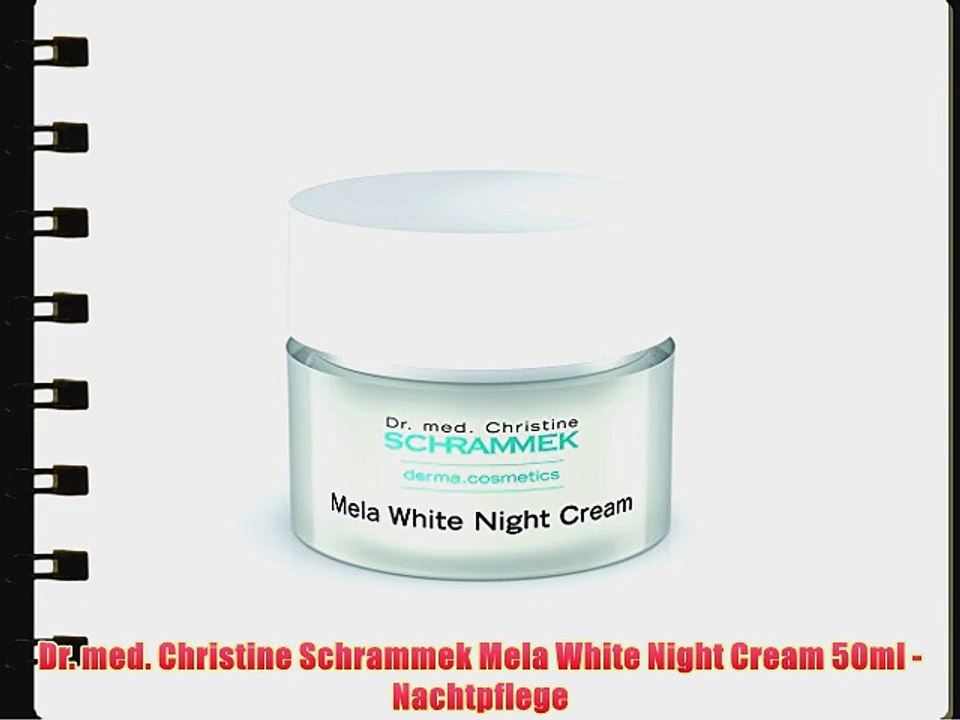 Dr. med. Christine Schrammek Mela White Night Cream 50ml - Nachtpflege