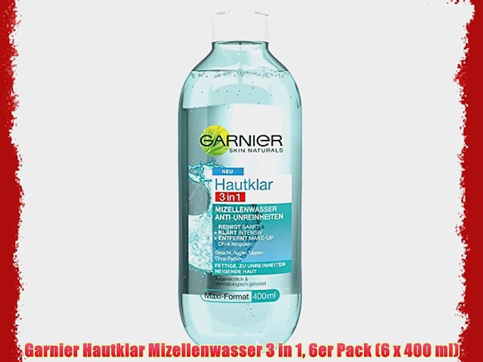 Garnier Hautklar Mizellenwasser 3 in 1 6er Pack (6 x 400 ml)