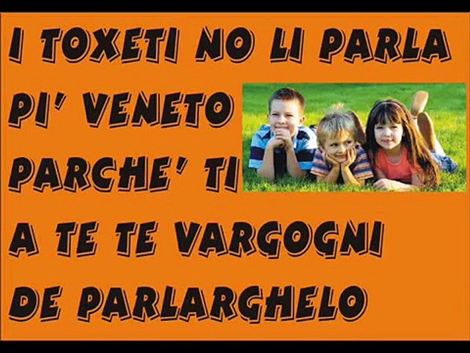 PARLEGHE VENETO AI PUTELI  dialetto veneto marostica VI Veneto italy