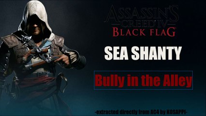 Sea Shanty - #02 Bully in the Alley | AC4 Black Flag In-Game Soundtrack