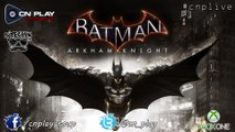 Batman Arkham Knight - Gameplay Live sur Xbox One (1080p 60fps)