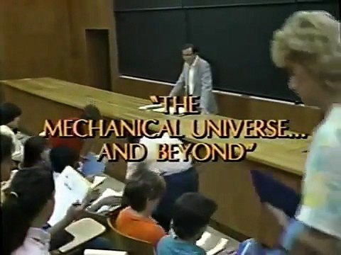 The Mechanical Universe: 27. Beyond the Mechanical Universe