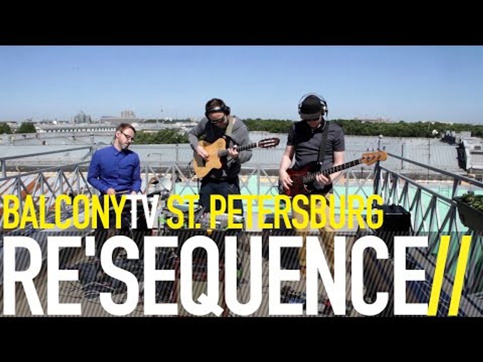 RE'SEQUENCE - BASS IS BASE (BalconyTV)