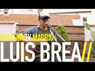 LUIS BREA - MIL MANERAS (BalconyTV)