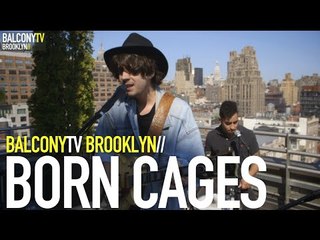 BORN CAGES - ROLLING DOWN THE HILL (BalconyTV)