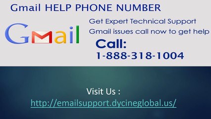 Gmail HELP PHONE NUMBER 1-888-318-1004