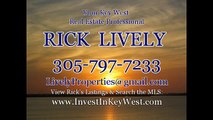 FLORIDA REAL ESTATE - Real Estate -  KEY WEST & THE FLORIDA KEYS - by Rick Lively