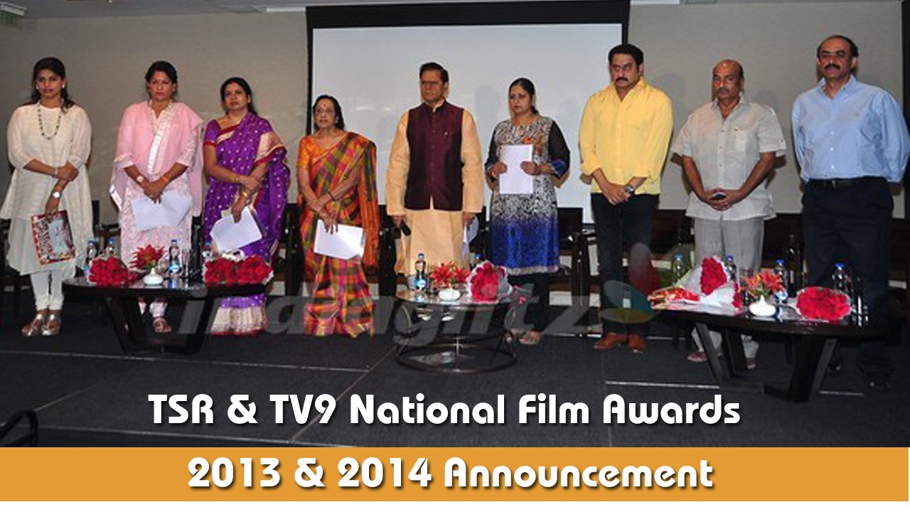 TSR & TV9 National Film Awards - 2013 & 2014 Announcement