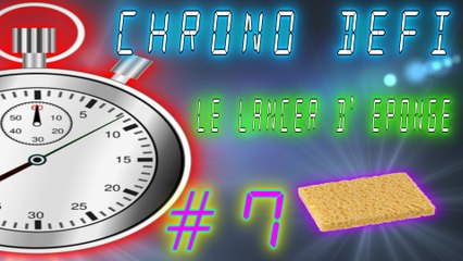 Chrono défi 7 - le lancer d' éponge -