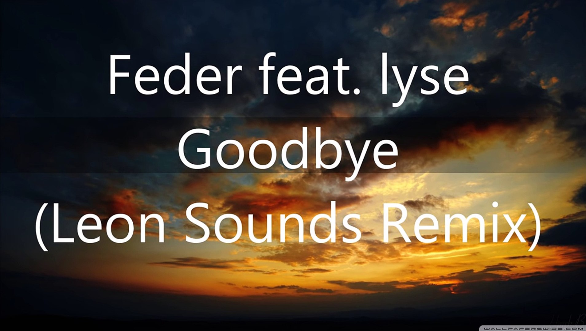 Feder feat. lyse - Goodbye (Klangarzt Remix) - video Dailymotion