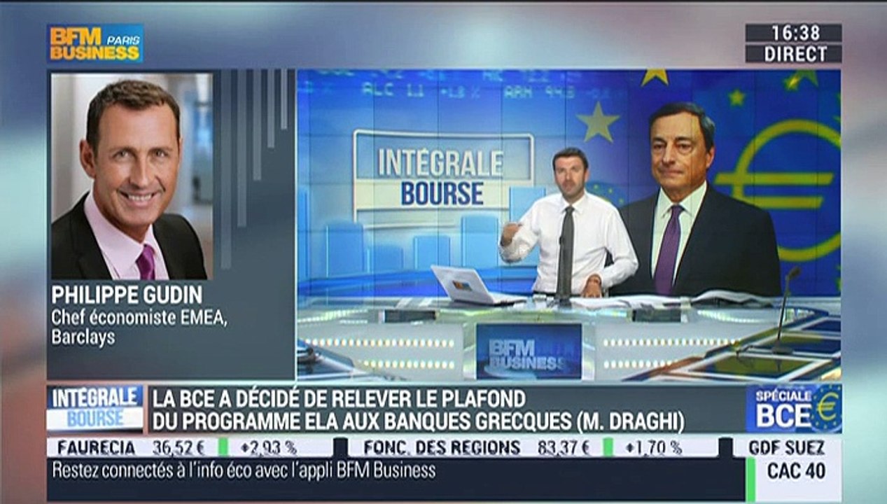 Spéciale BCE: "je crois que le relèvement du plafond des prêts accordés aux banques grecques est un geste très positif": Philippe Gudin – 16/07
